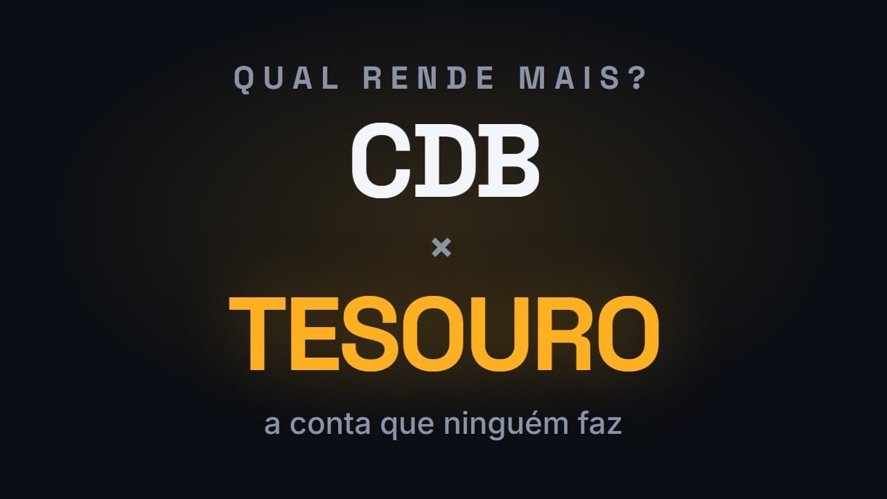 Capa do vídeo: CDB ou Tesouro Direto: qual rende mais? A conta que ninguém faz